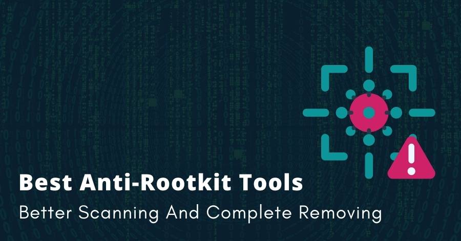 Best Anti Rootkit Tools